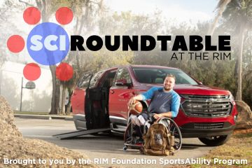 Man in manual wheelchair beside a wheelchair accessible SUV with the ramp deployed. Image text: SCI Roundtable at the RIM. Brought to you by the RIM Foundation SportsAbility Program