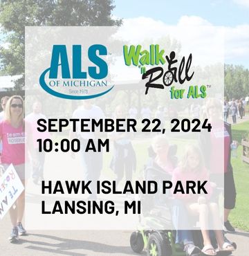 Promotional image for the ALS of Michigan Walk 'n Roll for ALS event on September 22, 2024, at 10:00 AM at Hawk Island Park in Lansing, MI. The image features the ALS of Michigan logo and Walk 'n Roll for ALS logo, with participants walking and rolling in the background.