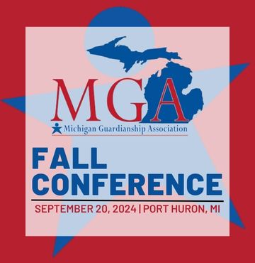 Promotional image for the Michigan Guardianship Association Fall Conference 2024. The event is scheduled for September 20, 2024, in Port Huron, MI. The image features the MGA logo with a map of Michigan integrated into the design, set against a red and blue background.