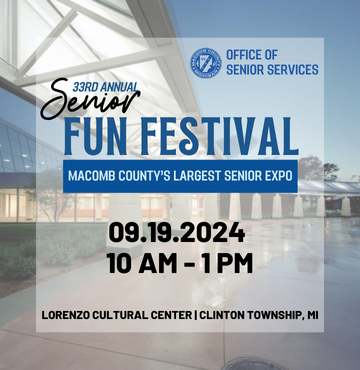 33rd Annual Senior Fun Festival flyer for Macomb County's largest senior expo, hosted by the Office of Senior Services. Event details include the date: September 19, 2024, from 10 AM to 1 PM at Lorenzo Cultural Center in Clinton Township, MI.