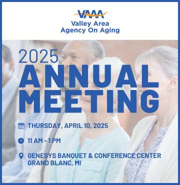 Valley Area Agency on Aging (VAAA) 2025 Annual Meeting promotional graphic. Features a diverse group of older adults in the background with bold blue text displaying event details: 'Thursday, April 10, 2025, 11 AM - 1 PM, Genesys Banquet & Conference Center, Grand Blanc, MI.