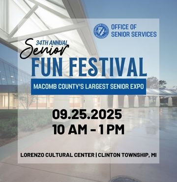 Flyer for the 34th Annual Senior Fun Festival featuring event details over a background image of the Lorenzo Cultural Center. Text reads: "34th Annual Senior Fun Festival – Macomb County’s Largest Senior Expo. 09.25.2025, 10 AM – 1 PM. Lorenzo Cultural Center | Clinton Township, MI." Includes Macomb County Office of Senior Services logo in the upper right corner.